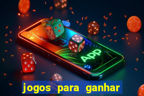 jogos para ganhar dinheiro de verdade sem depositar